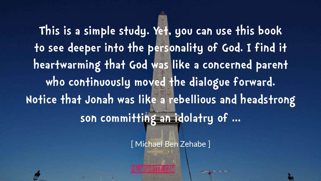 Michael Ben Zehabe Quotes: This is a simple study.