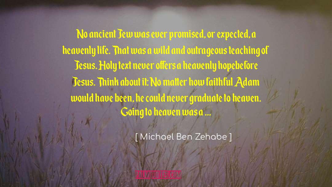 Michael Ben Zehabe Quotes: No ancient Jew was ever