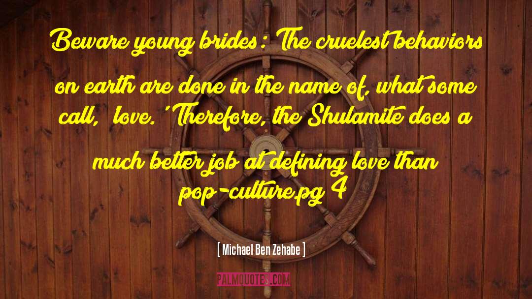 Michael Ben Zehabe Quotes: Beware young brides: The cruelest