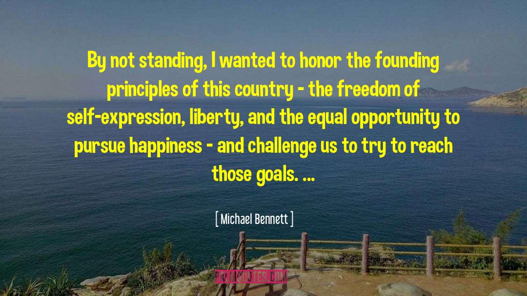 Michael Bennett Quotes: By not standing, I wanted