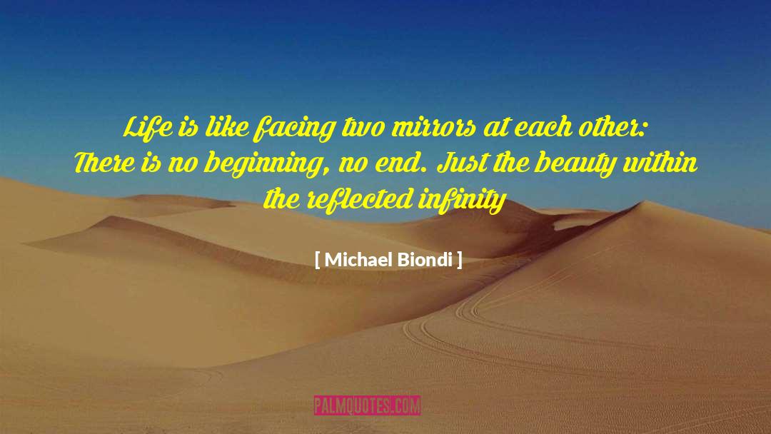 Michael Biondi Quotes: Life is like facing two