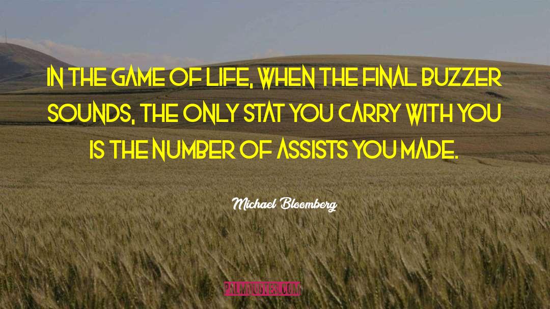 Michael Bloomberg Quotes: In the game of life,