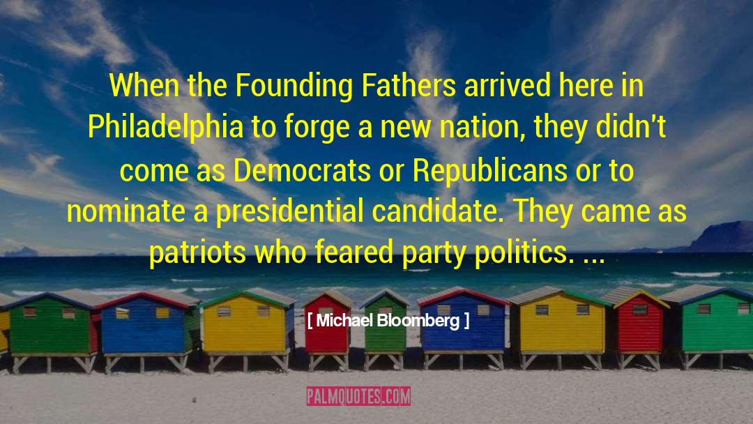 Michael Bloomberg Quotes: When the Founding Fathers arrived