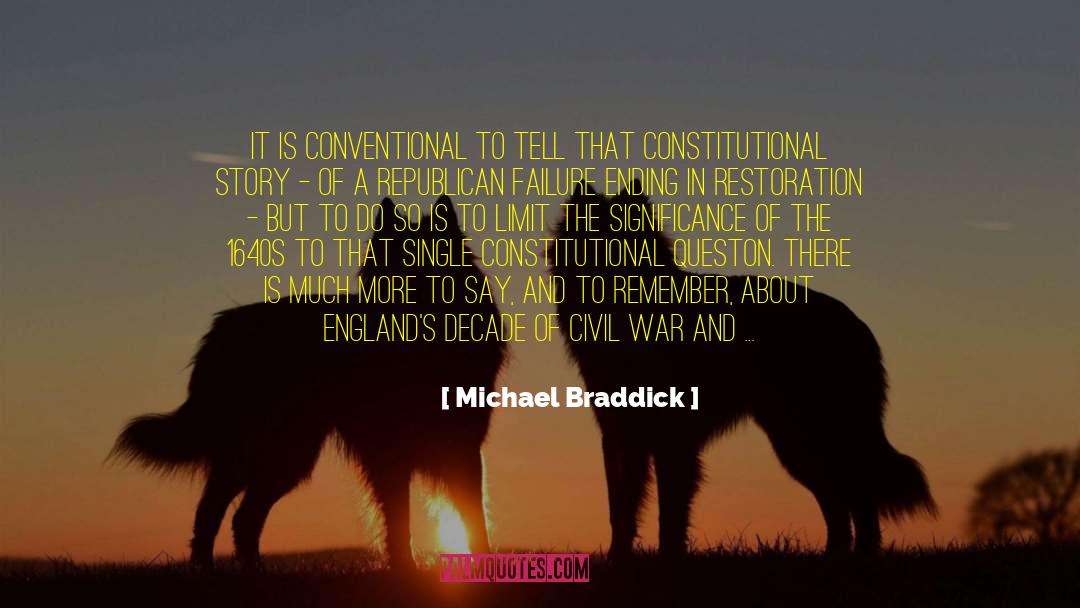 Michael Braddick Quotes: It is conventional to tell