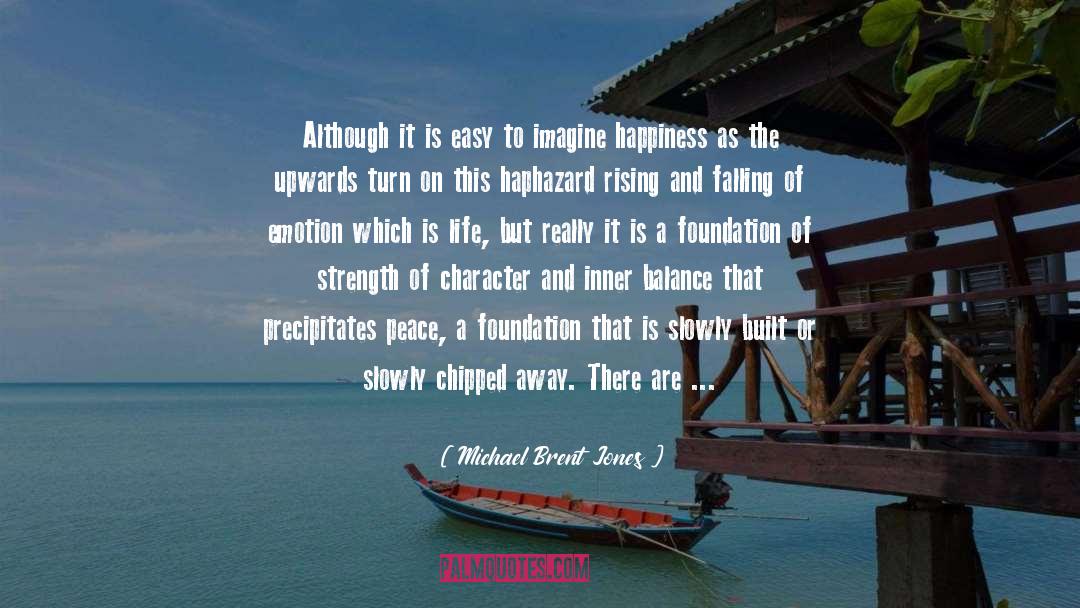 Michael Brent Jones Quotes: Although it is easy to