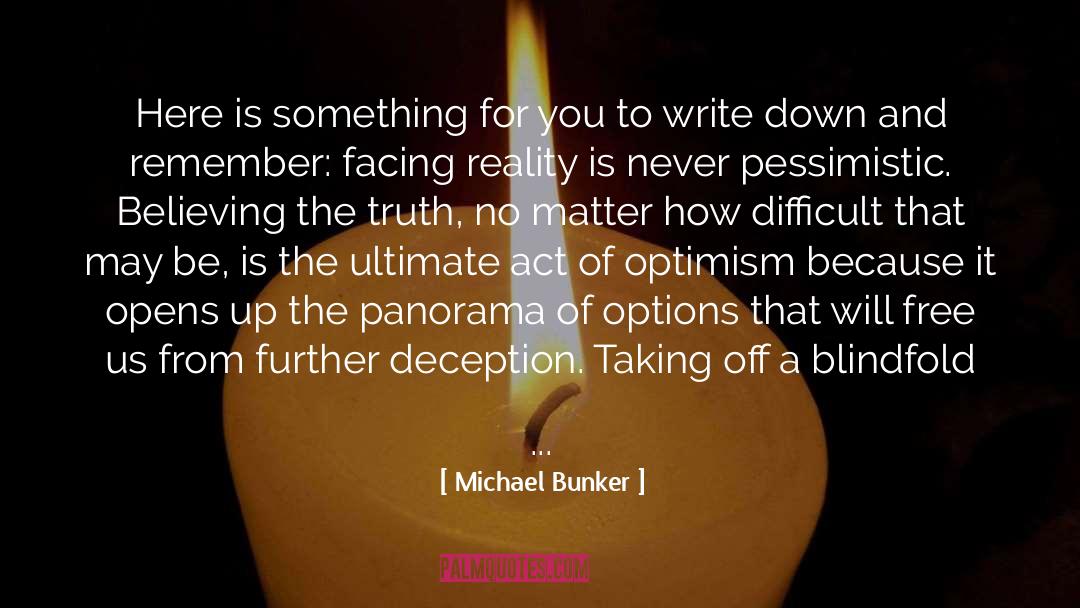 Michael Bunker Quotes: Here is something for you