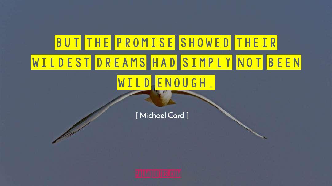 Michael Card Quotes: But the Promise showed their