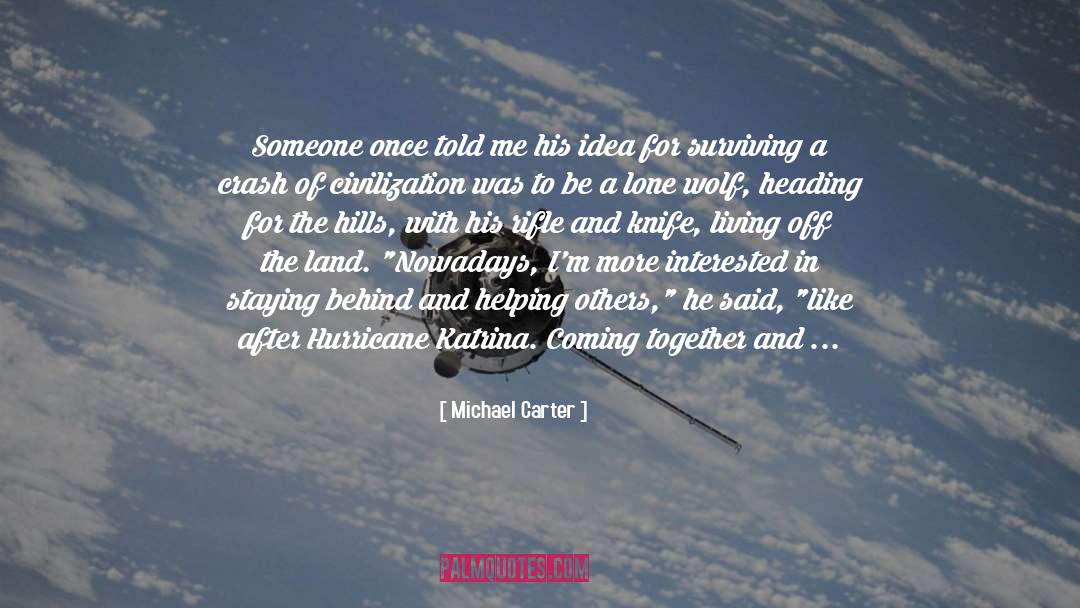 Michael Carter Quotes: Someone once told me his