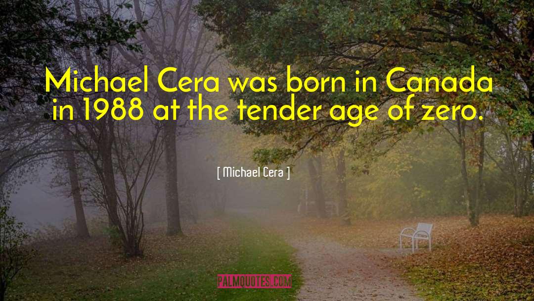 Michael Cera Quotes: Michael Cera was born in