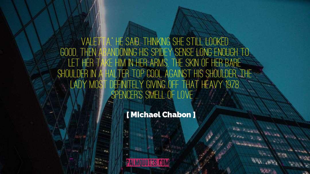 Michael Chabon Quotes: Valetta,