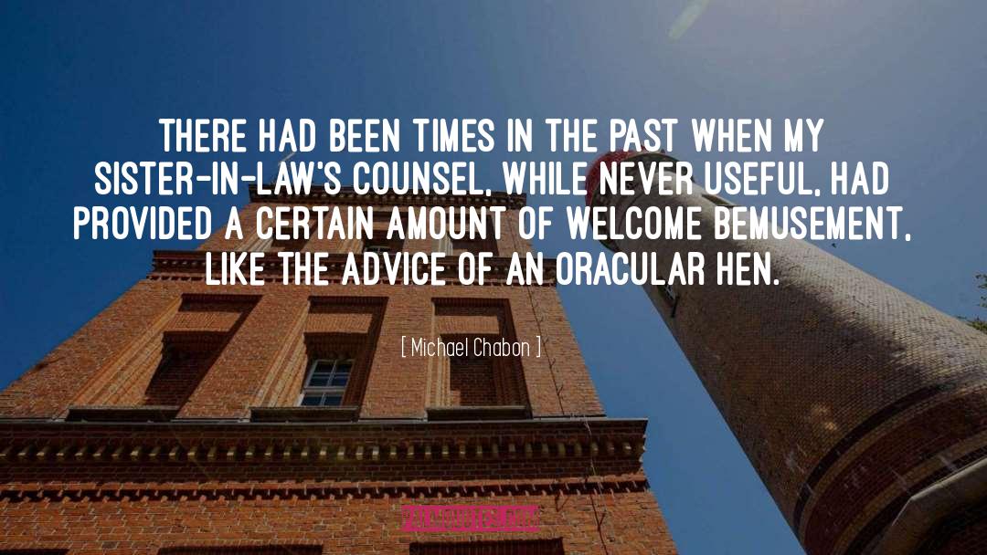 Michael Chabon Quotes: there had been times in