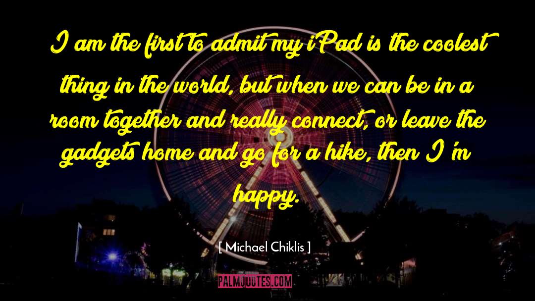 Michael Chiklis Quotes: I am the first to