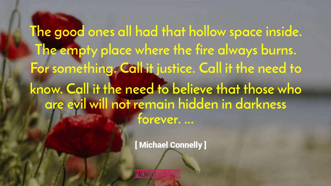 Michael Connelly Quotes: The good ones all had