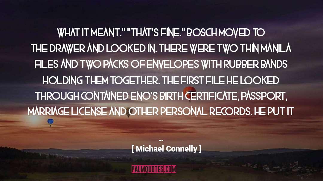 Michael Connelly Quotes: What it meant.