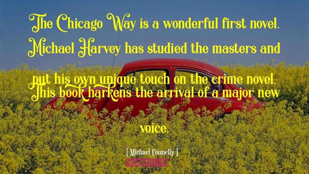 Michael Connelly Quotes: The Chicago Way is a