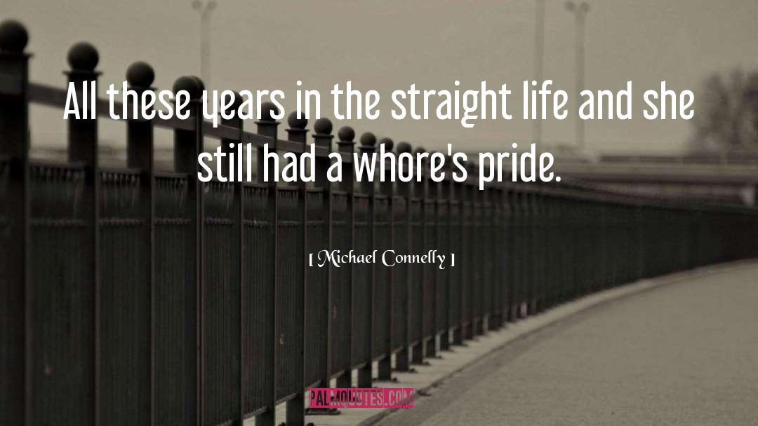 Michael Connelly Quotes: All these years in the