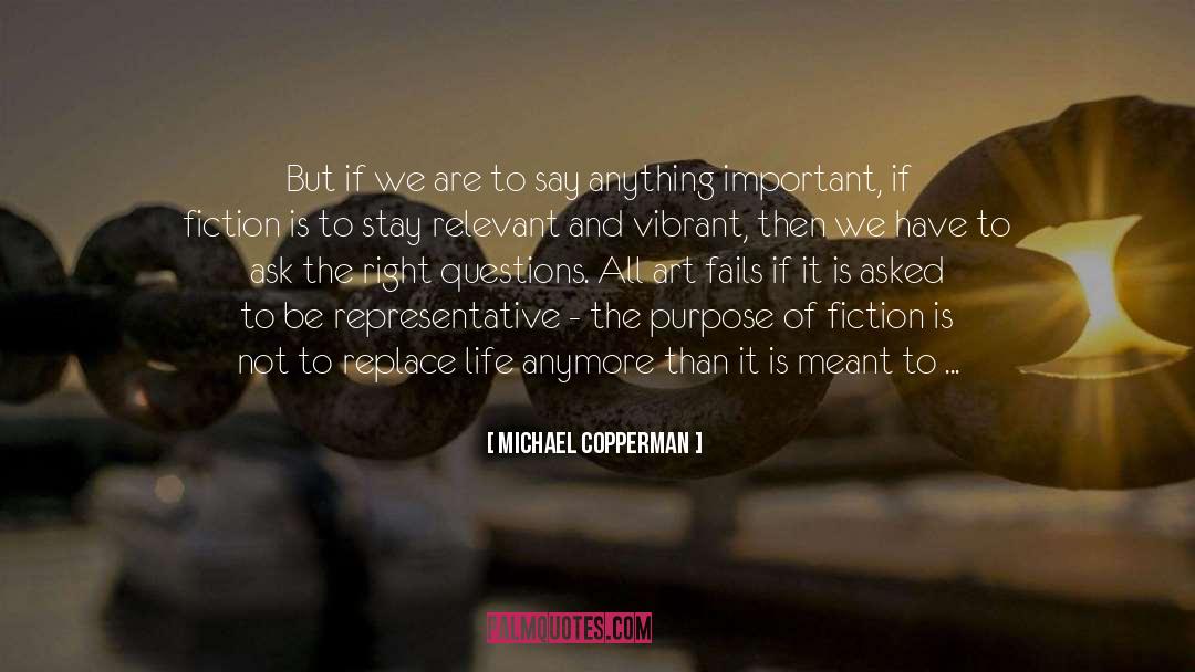 Michael Copperman Quotes: But if we are to