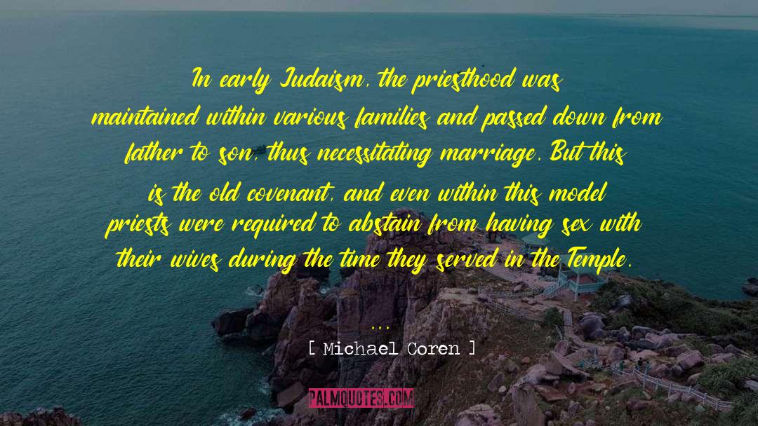 Michael Coren Quotes: In early Judaism, the priesthood