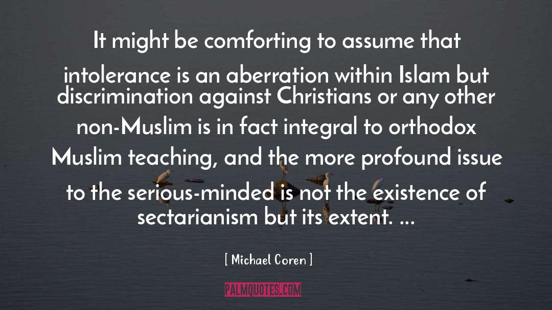 Michael Coren Quotes: It might be comforting to