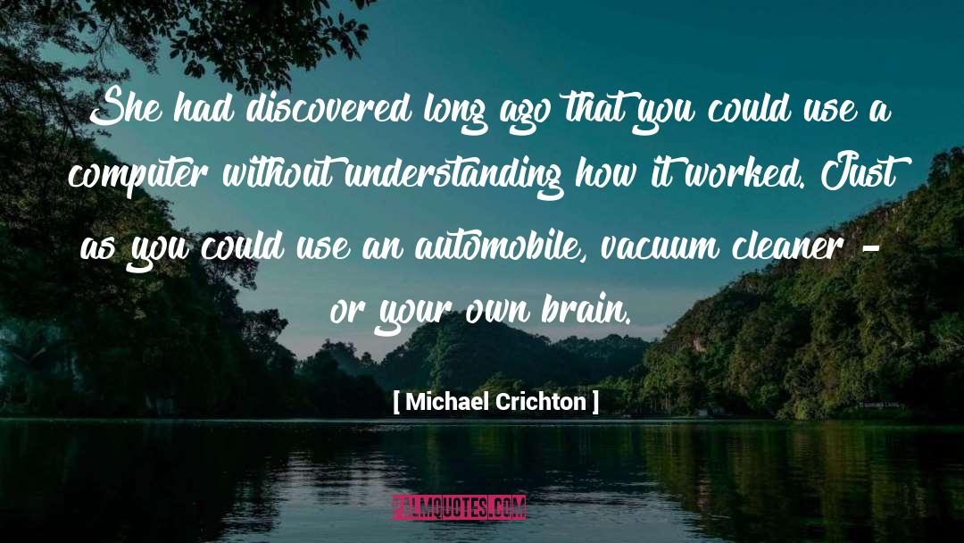 Michael Crichton Quotes: She had discovered long ago