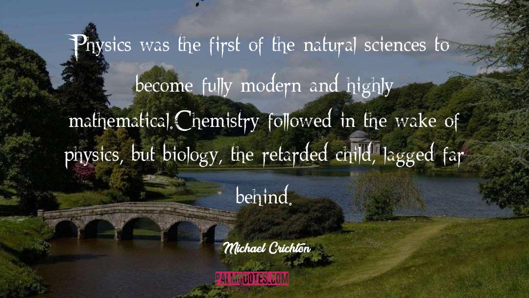 Michael Crichton Quotes: Physics was the first of