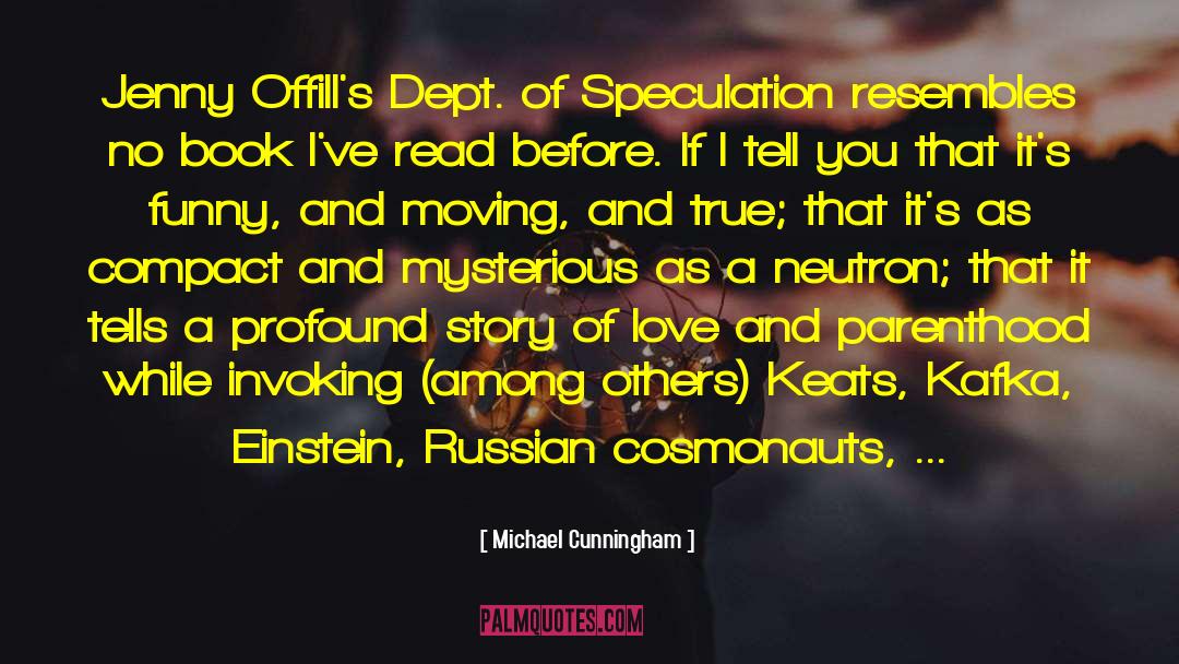Michael Cunningham Quotes: Jenny Offill's Dept. of Speculation