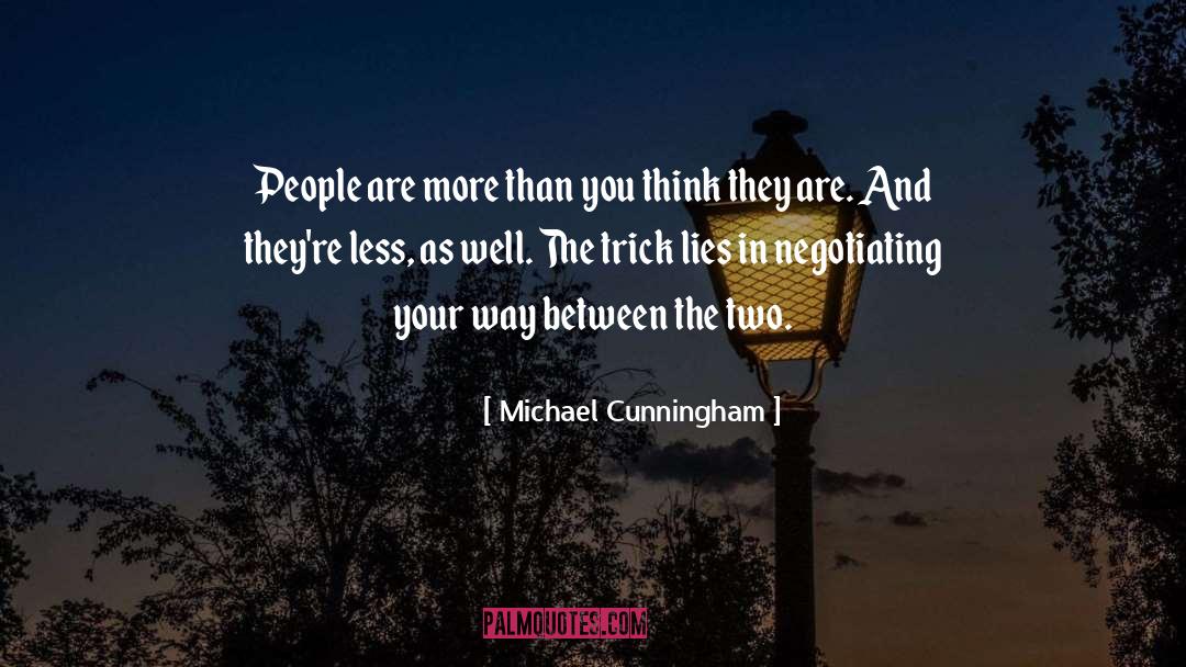 Michael Cunningham Quotes: People are more than you