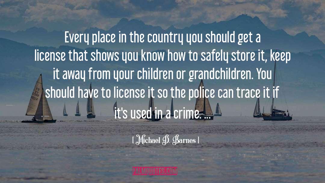 Michael D. Barnes Quotes: Every place in the country