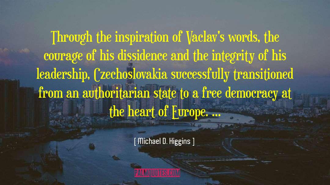 Michael D. Higgins Quotes: Through the inspiration of Vaclav's