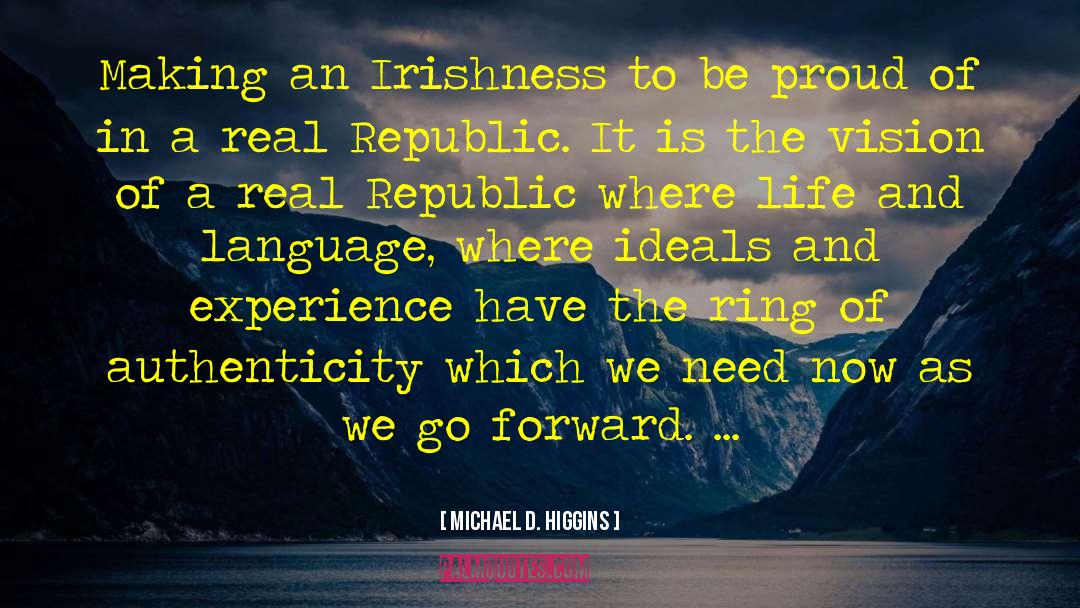 Michael D. Higgins Quotes: Making an Irishness to be