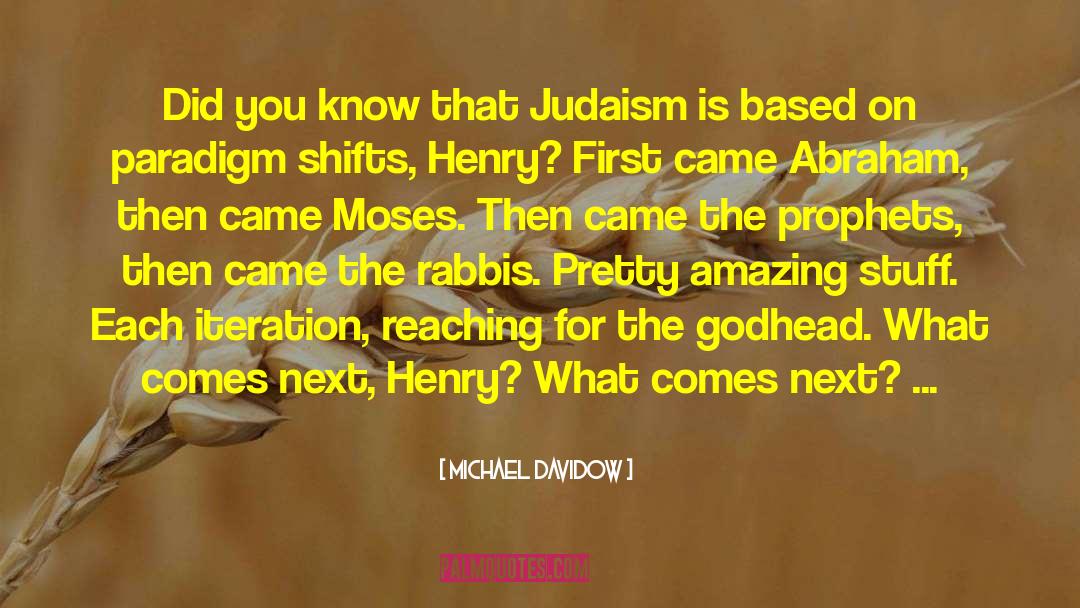 Michael Davidow Quotes: Did you know that Judaism