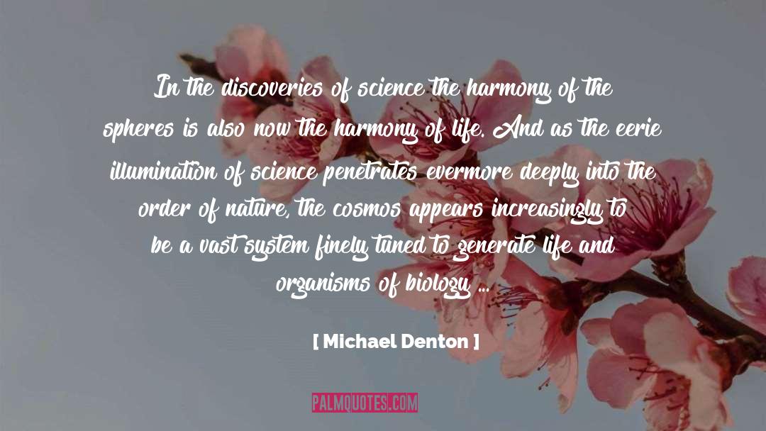 Michael Denton Quotes: In the discoveries of science
