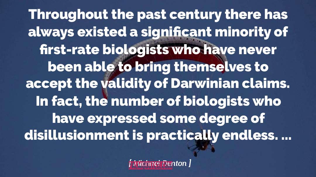 Michael Denton Quotes: Throughout the past century there