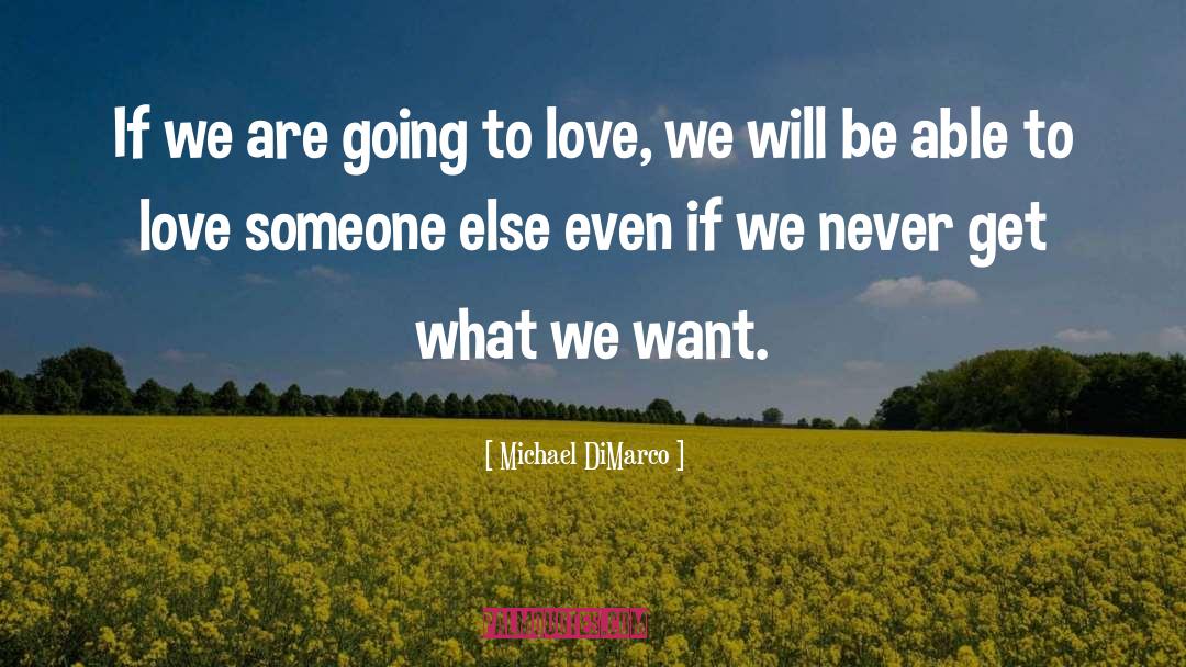 Michael DiMarco Quotes: If we are going to