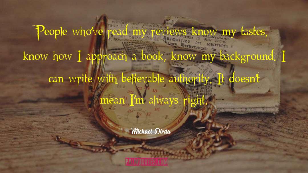 Michael Dirda Quotes: People who've read my reviews