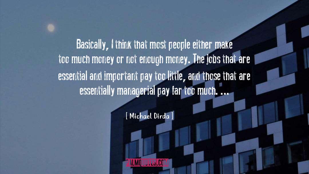 Michael Dirda Quotes: Basically, I think that most