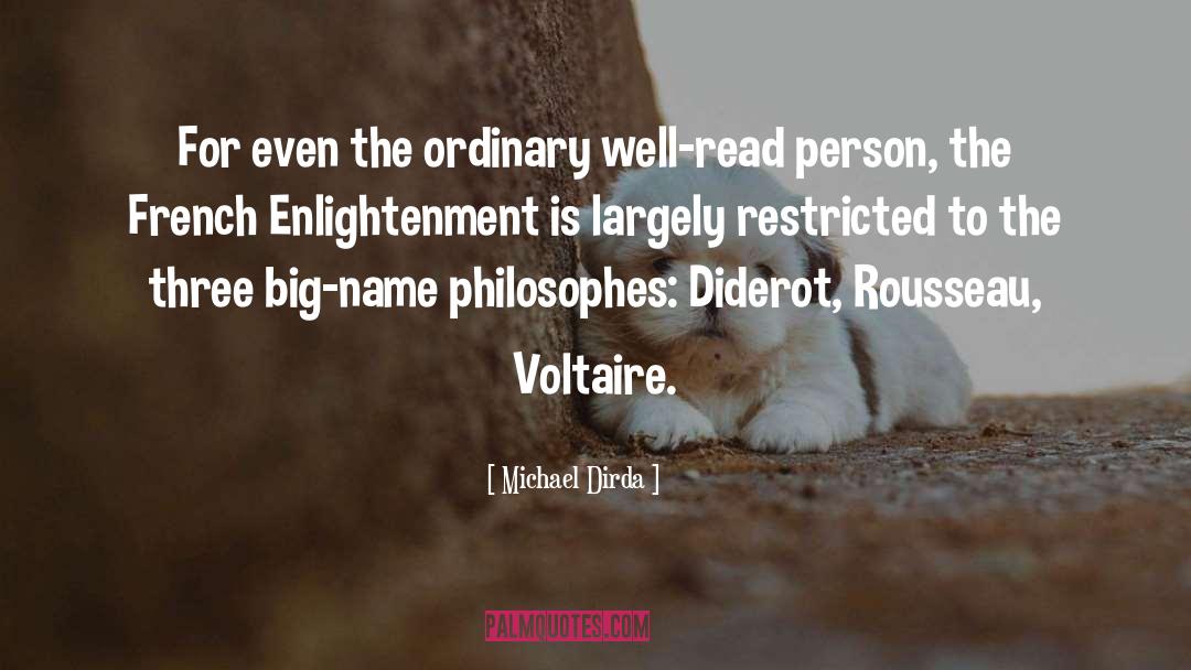 Michael Dirda Quotes: For even the ordinary well-read