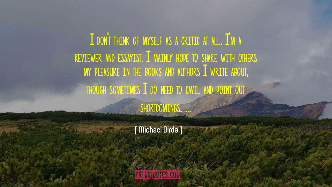 Michael Dirda Quotes: I don't think of myself