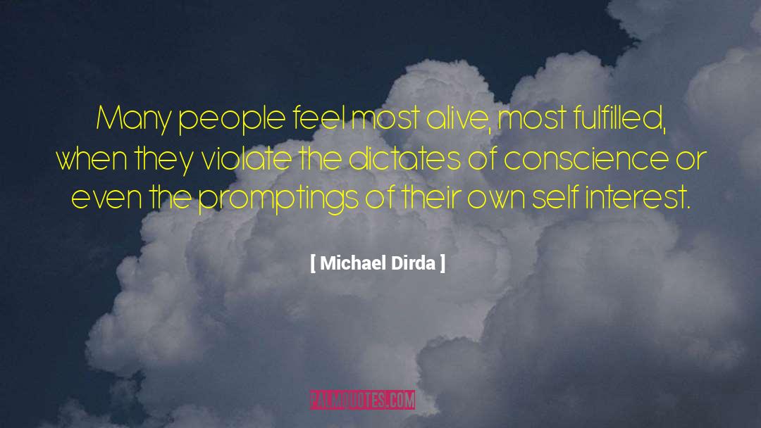 Michael Dirda Quotes: Many people feel most alive,