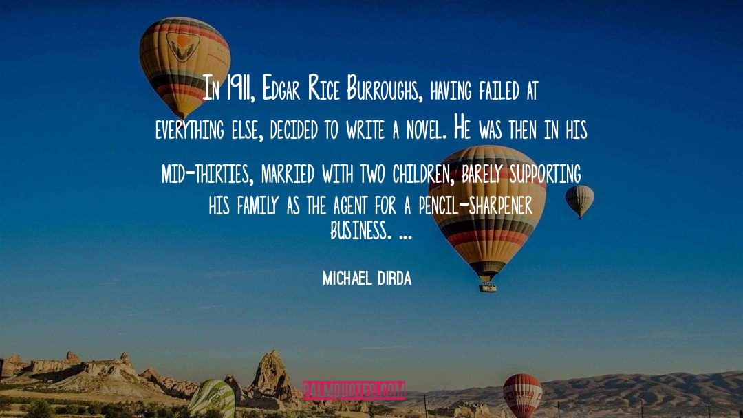 Michael Dirda Quotes: In 1911, Edgar Rice Burroughs,