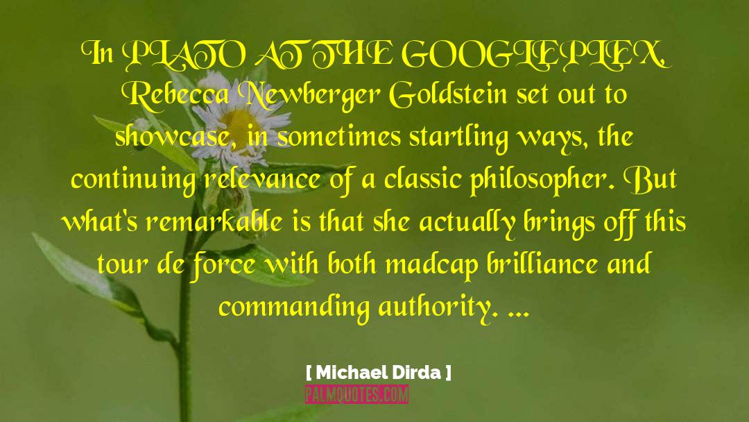 Michael Dirda Quotes: In PLATO AT THE GOOGLEPLEX,