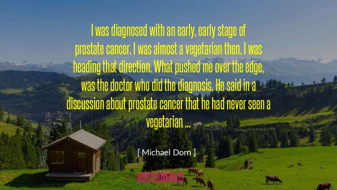 Michael Dorn Quotes: I was diagnosed with an