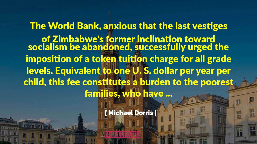 Michael Dorris Quotes: The World Bank, anxious that