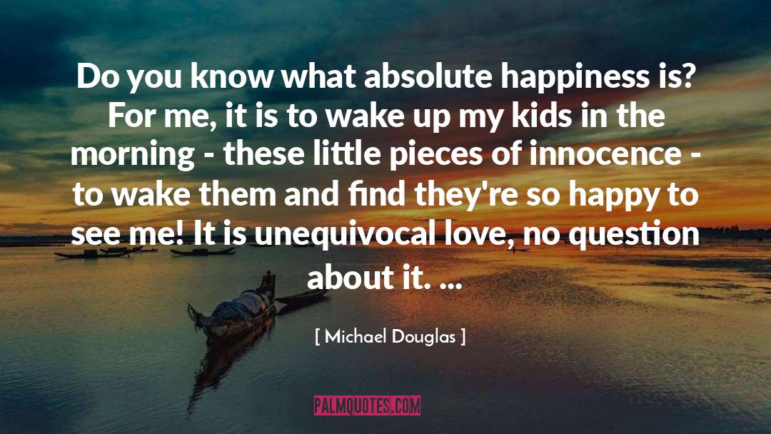 Michael Douglas Quotes: Do you know what absolute