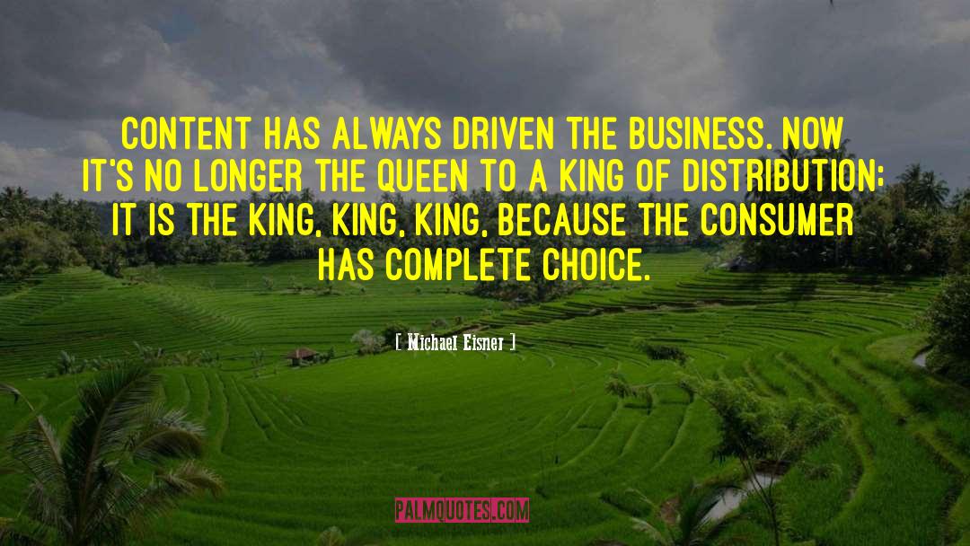 Michael Eisner Quotes: Content has always driven the