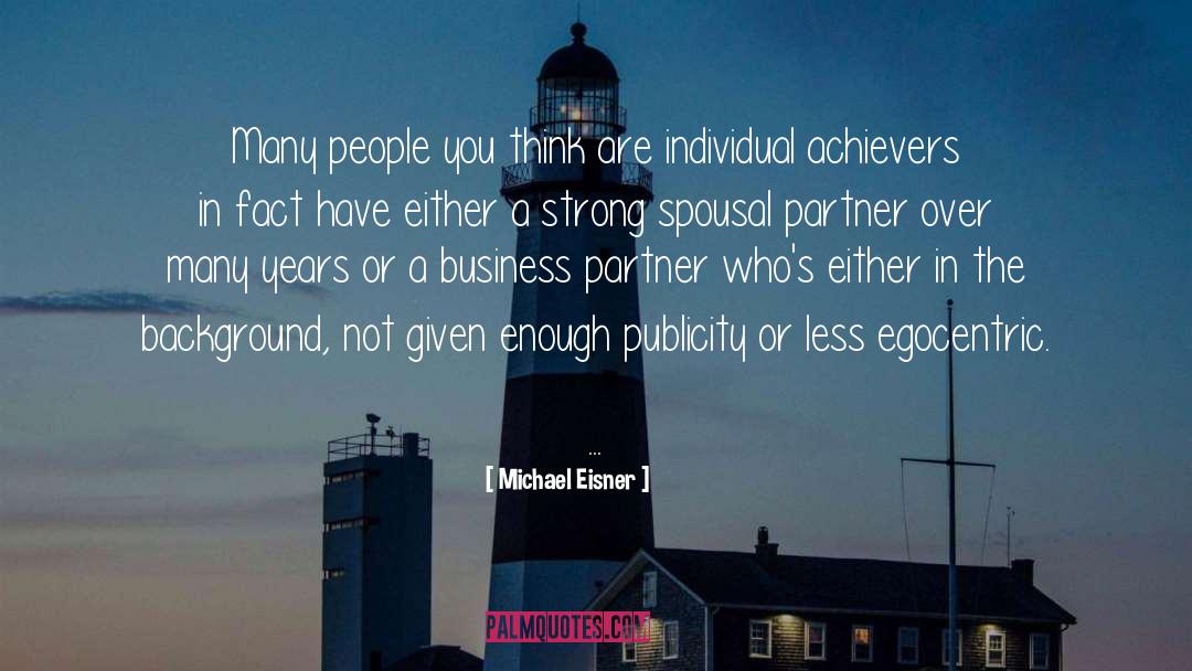 Michael Eisner Quotes: Many people you think are