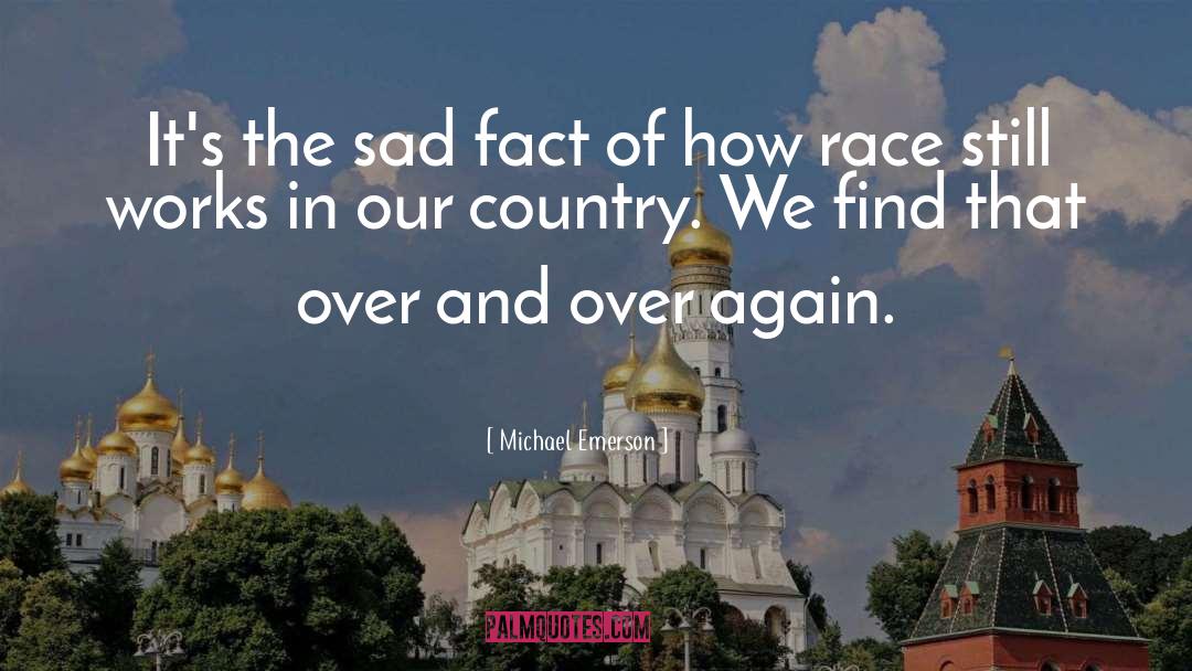 Michael Emerson Quotes: It's the sad fact of