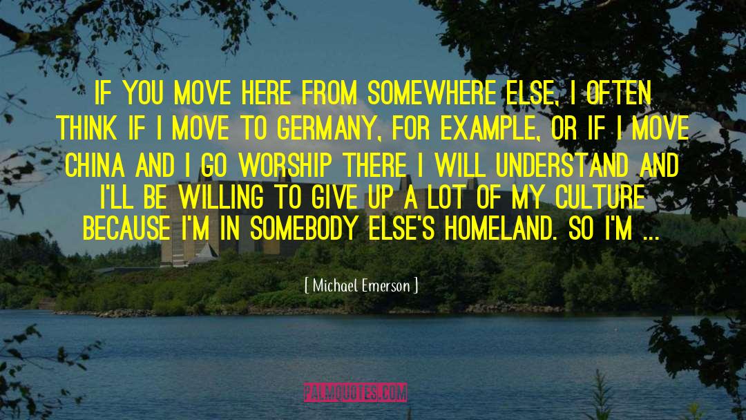 Michael Emerson Quotes: If you move here from