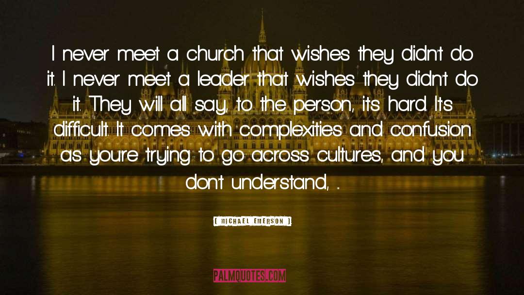 Michael Emerson Quotes: I never meet a church
