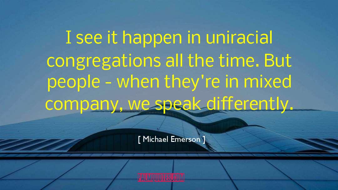 Michael Emerson Quotes: I see it happen in
